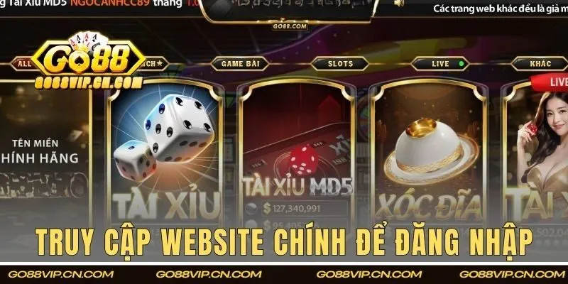Truy cập website chính thức để đăng nhập an toàn