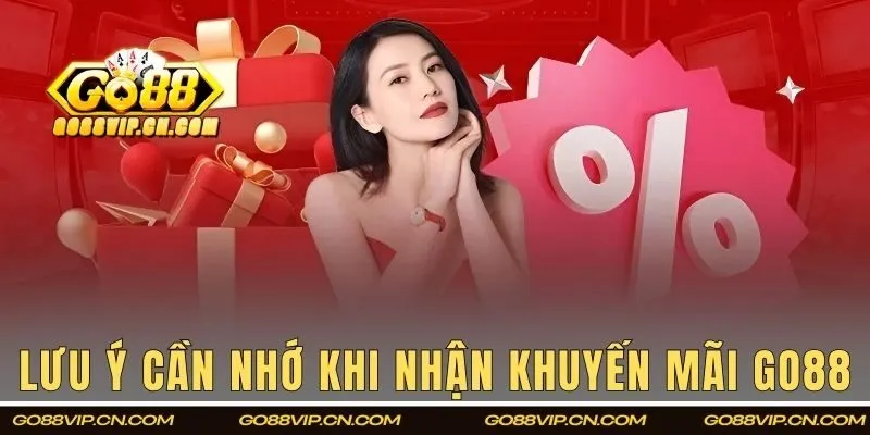 Lưu ý cần nhớ khi tham gia khuyến mãi GO88