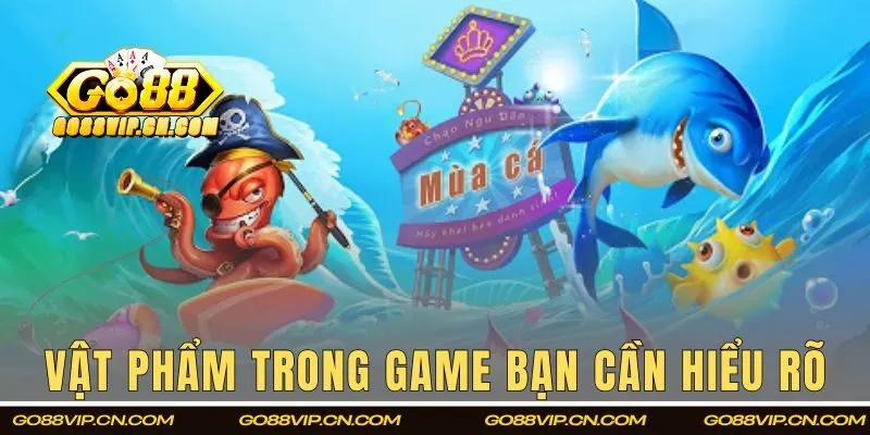 Vật phẩm trong game bạn cần hiểu rõ